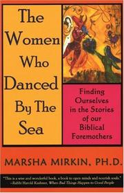 Cover of: The women who danced by the sea: finding ourselves in the stories of our biblical foremothers