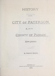 Cover of: History of the city of Paterson and the county of Passaic, New Jersey