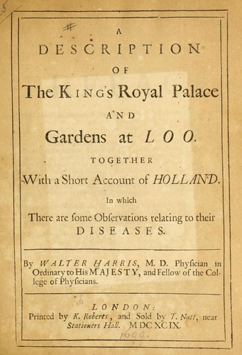 A description of the King’s royal palace and gardens at Loo