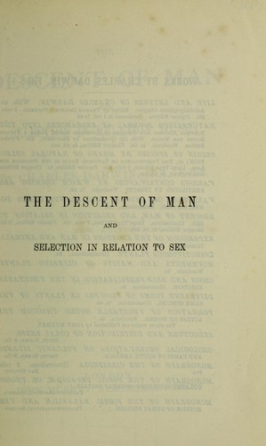 The descent of man and selection in relation to sex.