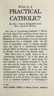 Cover of: What is a practical Catholic? by James J. Killgallon