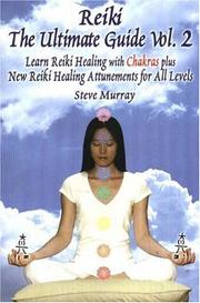 Cover of: Reiki The Ultimate Guide, Vol. 2  Learn Reiki Healing with Chakras, plus New Reiki Healing Attunements for All Levels (Reiki: The Ultimate Guide)