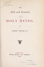 Cover of: The rule and exercises of holy dying by Taylor, Jeremy