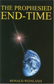 The Prophesied End-Time by Ronald Weinland