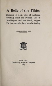 Cover of: A belle of the fifties: memoirs of Mrs. Clay, of Alabama, covering social and political life in Washington and the South, 1853-56