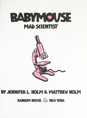 Cover of: Babymouse : mad scientist