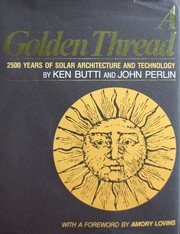 Cover of: A golden thread: 2500 years of solar architecture and technology