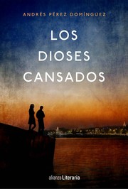 Cover of: Los dioses cansados