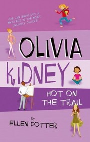 Cover of: Olivia Kidney Hot on the Trail by Ellen Potter        