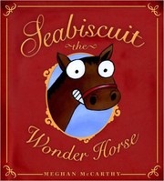 Cover of: Seabiscuit: the wonder horse