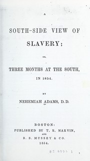 Cover of: A south-side view of slavery; or, Three months at the South, in 1854.