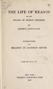 Cover of: The life of reason, or, The phases of human progress