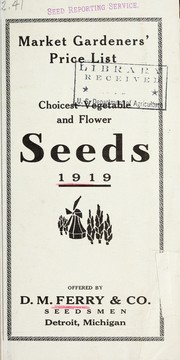 Cover of: Market gardeners' price list [of] choicest vegetable and flower seeds