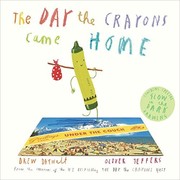 The Day the Crayons Came Home by Drew Daywalt