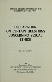 Cover of: Declaration on certain questions concerning sexual ethics: December 29, 1975