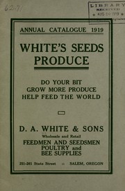 Cover of: Annual catalogue 1919: White's seeds produce