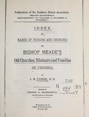 Index to names of persons and churches in Bishop Meade's Old churches, ministers and families of Virginia by Joseph M. Toner