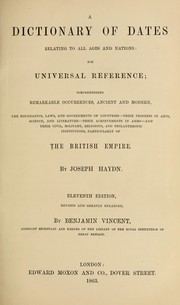 Cover of: A dictionary of dates relating to all ages and nations: for universal reference ; comprehending remarkable occurrences, ancient and modern ...