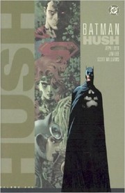 Hush by Jeph Loeb, Jim Lee