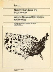 Cover of: Report [of] National Heart, Lung, and Blood Institute: Working group on heart disease epidemiolgy