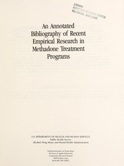 An Annotated bibliography of recent empirical research in methadone treatment programs
