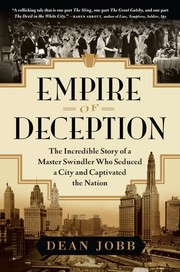 Cover of: Empire of Deception: The Incredible Story of a Master Swindler Who Seduced a City and Captivated the Nation by 