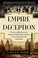 Cover of: Empire of Deception: The Incredible Story of a Master Swindler Who Seduced a City and Captivated the Nation