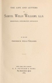 Cover of: The life and letters of Samuel Wells Williams, LL.D. by Frederick Wells Williams