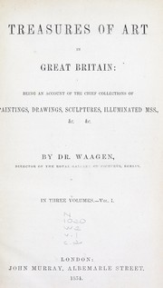 Cover of: Treasures of art in Great Britain by Gustav Friedrich Waagen