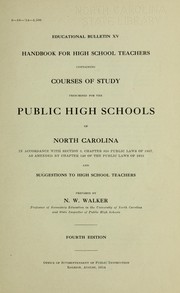 Cover of: Handbook for high school teachers: containing courses of study prescribed for the public high schools of North Carolina in accordance with section 3, chapter 820, Public laws of 1907, as amended by chapter 149 of the Public laws of 1913, and suggestions to high school teachers.