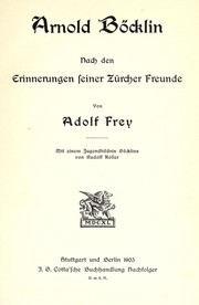 Cover of: Arnold Böcklin: nach den Erinnerungen seiner Zürcher Freunde