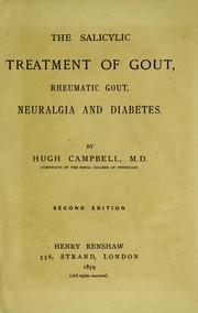 Cover of: The salicylic treatment of gout, rheumatic gout, neuralgia and diabetes