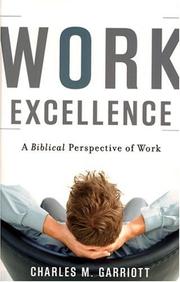 Cover of: Work Excellence by Charles M. Garriott