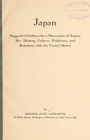Cover of: Japan: suggested outlines for a discussion of Japan, her history, culture, problems, and relations with the United States