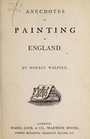 Cover of: Anecdotes of painting in England.
