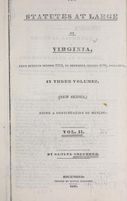 Cover of: The statutes at large of Virginia: from October session 1792, to December session 1806 [i.e. 1807], inclusive, in three volumes, (new series,) being a continuation of Hening ...