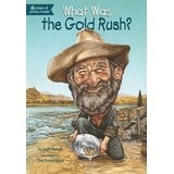 What was the Gold Rush? by Joan Holub, Tim Tomkinson