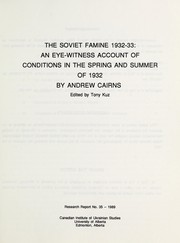 Cover of: The Soviet famine 1932-33: an eye-witness account of conditions in the spring and summer of 1932