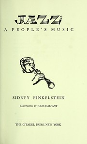 Cover of: Jazz, a people's music by Finkelstein, Sidney Walter