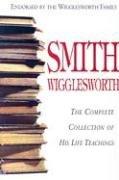 Smith Wigglesworth by Smith Wigglesworth