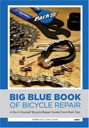 Cover of: Big Blue Book of Bicycle Repair by C. Calvin Jones