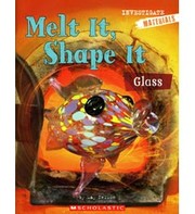 Cover of: Melt It, Shape It: Glass