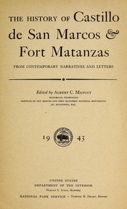 The history of Castillo de San Marcos & Fort Matanzas by Albert C. Manucy