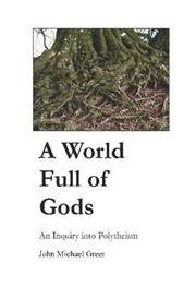 Cover of: A World Full of Gods by John Michael Greer