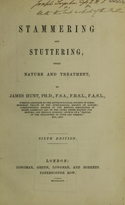 Cover of: Stammering and stuttering: their nature and treatment