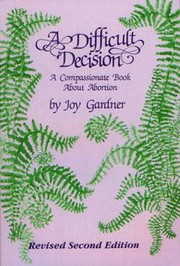 Cover of: A difficult decision: a compassionate book about abortion