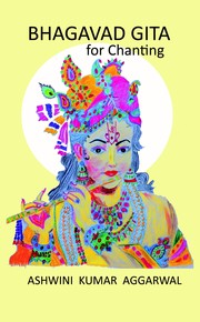 Bhagavad Gita for Chanting by Ashwini Kumar Aggarwal
