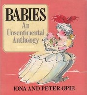 Cover of: Babies: An Unsentimental Anthology