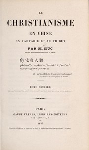 Cover of: Le christianisme en Chine, en Tartarie et au Thibet. by Evariste Régis Huc