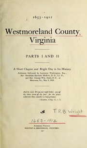 Cover of: Westmoreland County, Virginia: parts I and II : a short chapter and bright day in its history